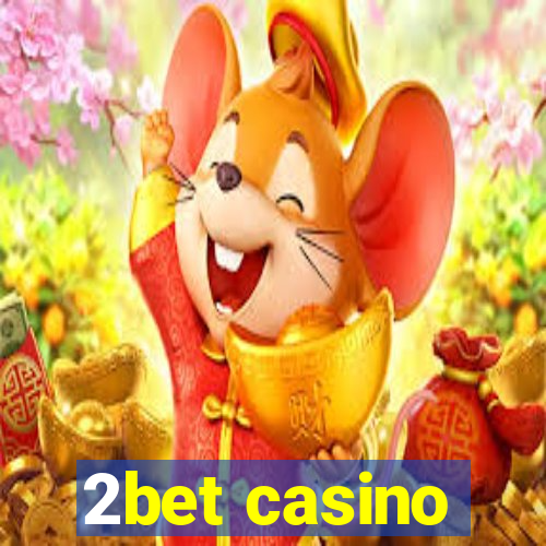 2bet casino